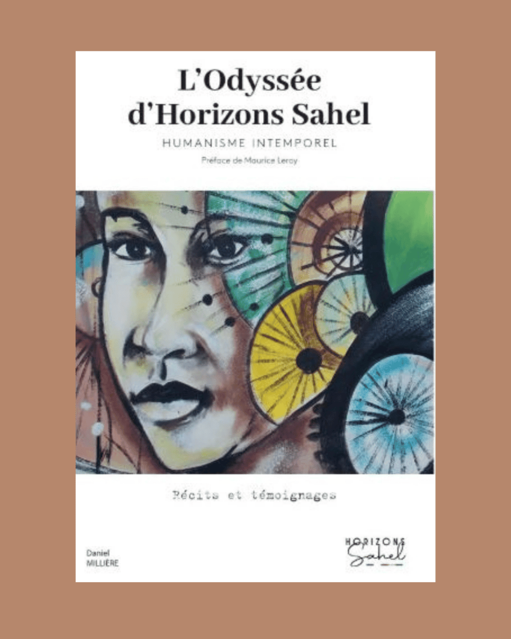 &laquo;&nbsp;Horizons Sahel, humanisme intemporel – Récits et témoignages&nbsp;&raquo; : un livre solidaire qui fait sens&nbsp;!